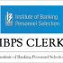 INSTITUTE OF BANKING PERSONNEL SELECTION IBPS CLERK RECRUITMENT 2023